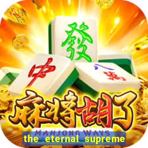 the eternal supreme pt br